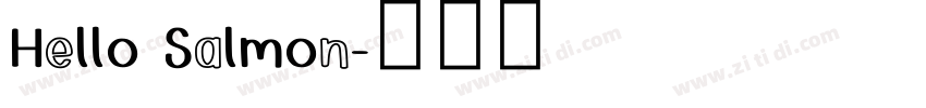 Hello Salmon字体转换